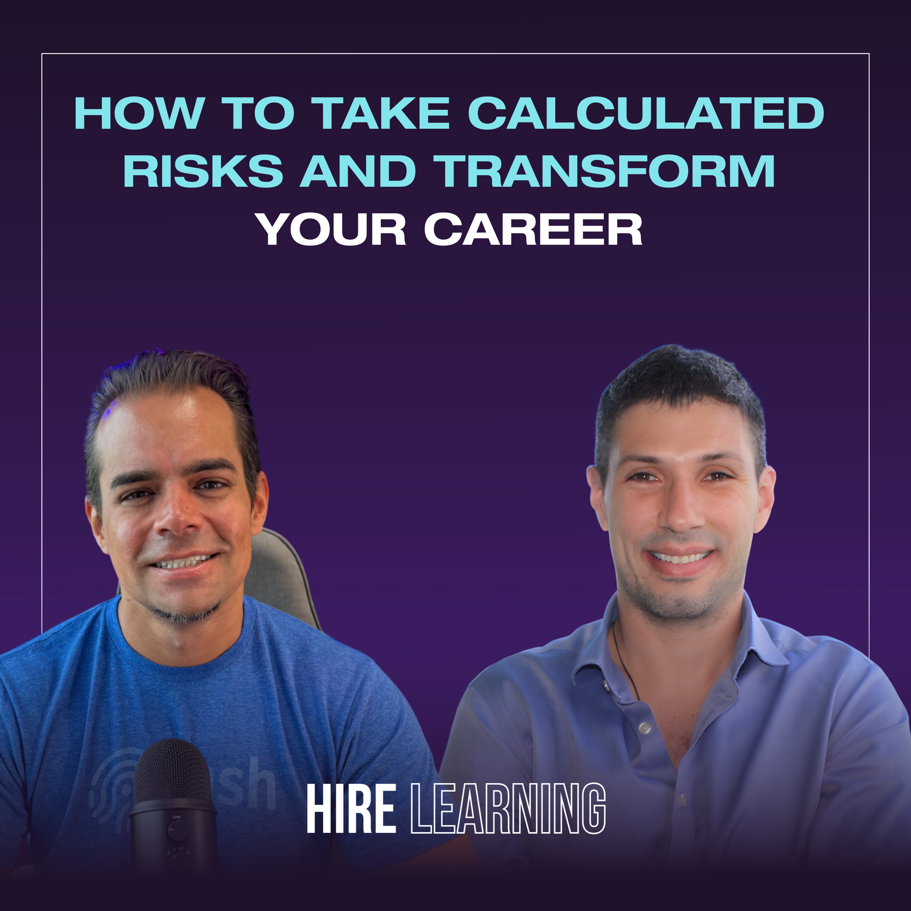 Podcast: Mariano Filippini — How To Take Calculated Risks and Transform Your Career