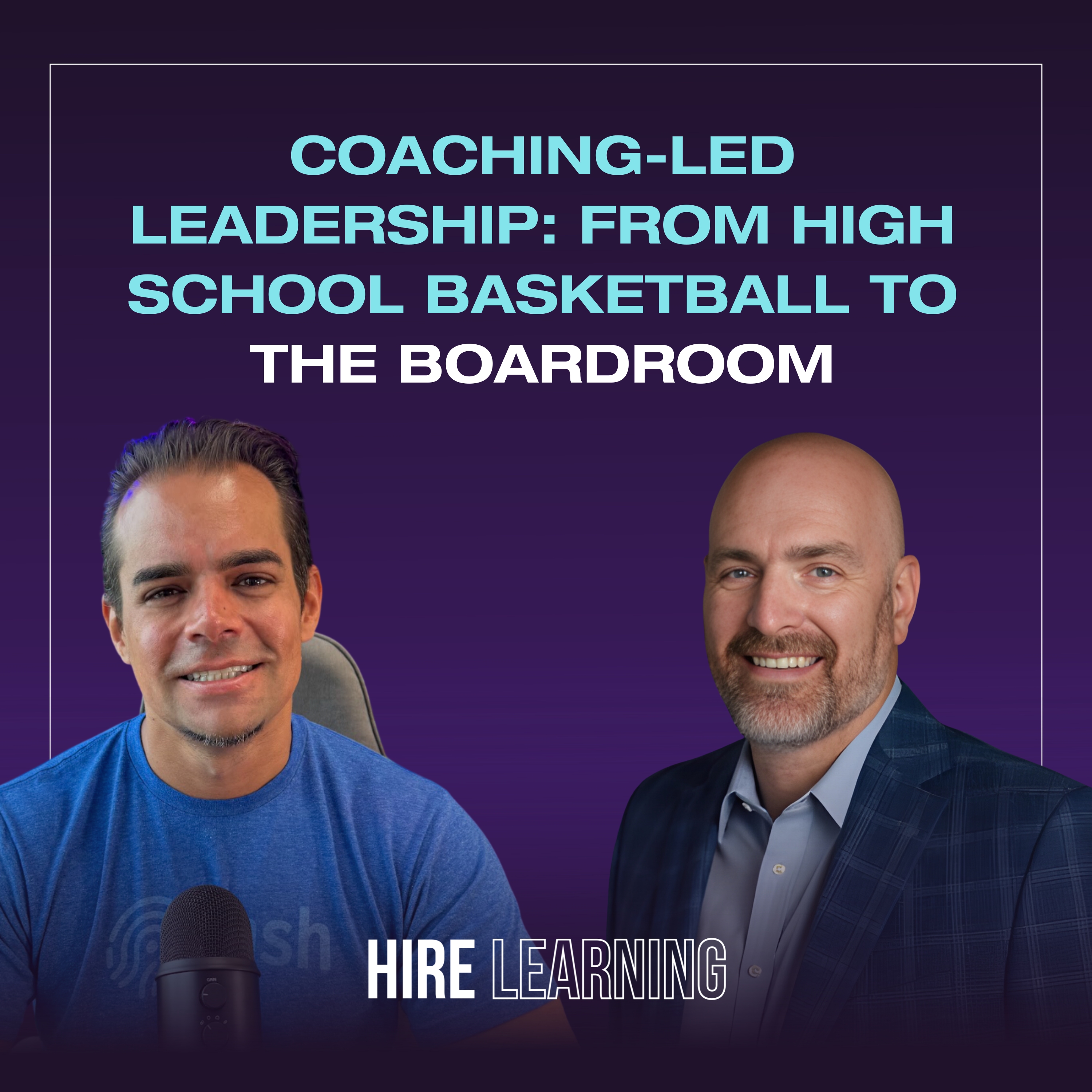 Podcast: Michael Rady — Coaching-Led Leadership: From High School Basketball to the Boardroom
