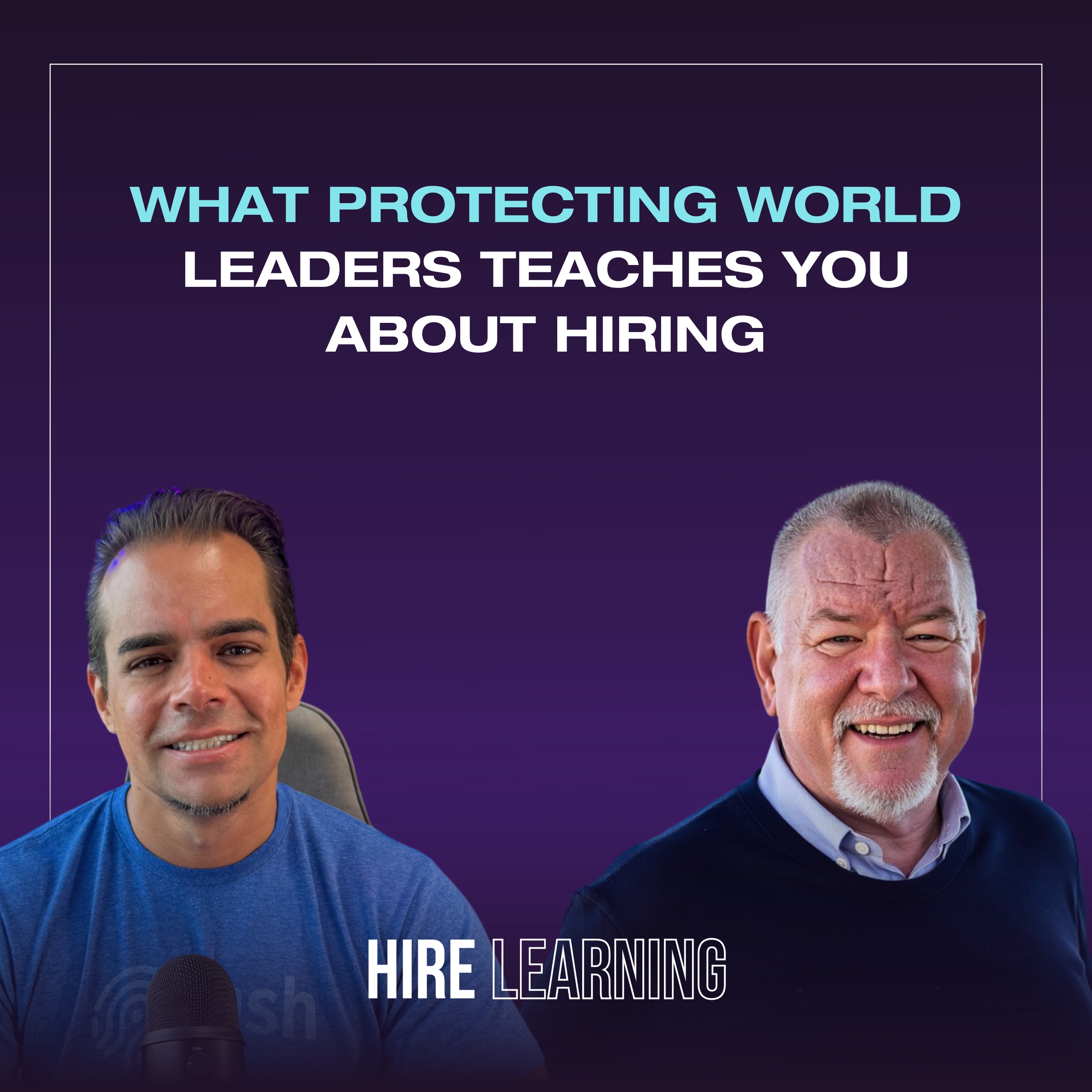 Podcast: Mark Kendall Moore — What Protecting World Leaders Teaches You About Hiring