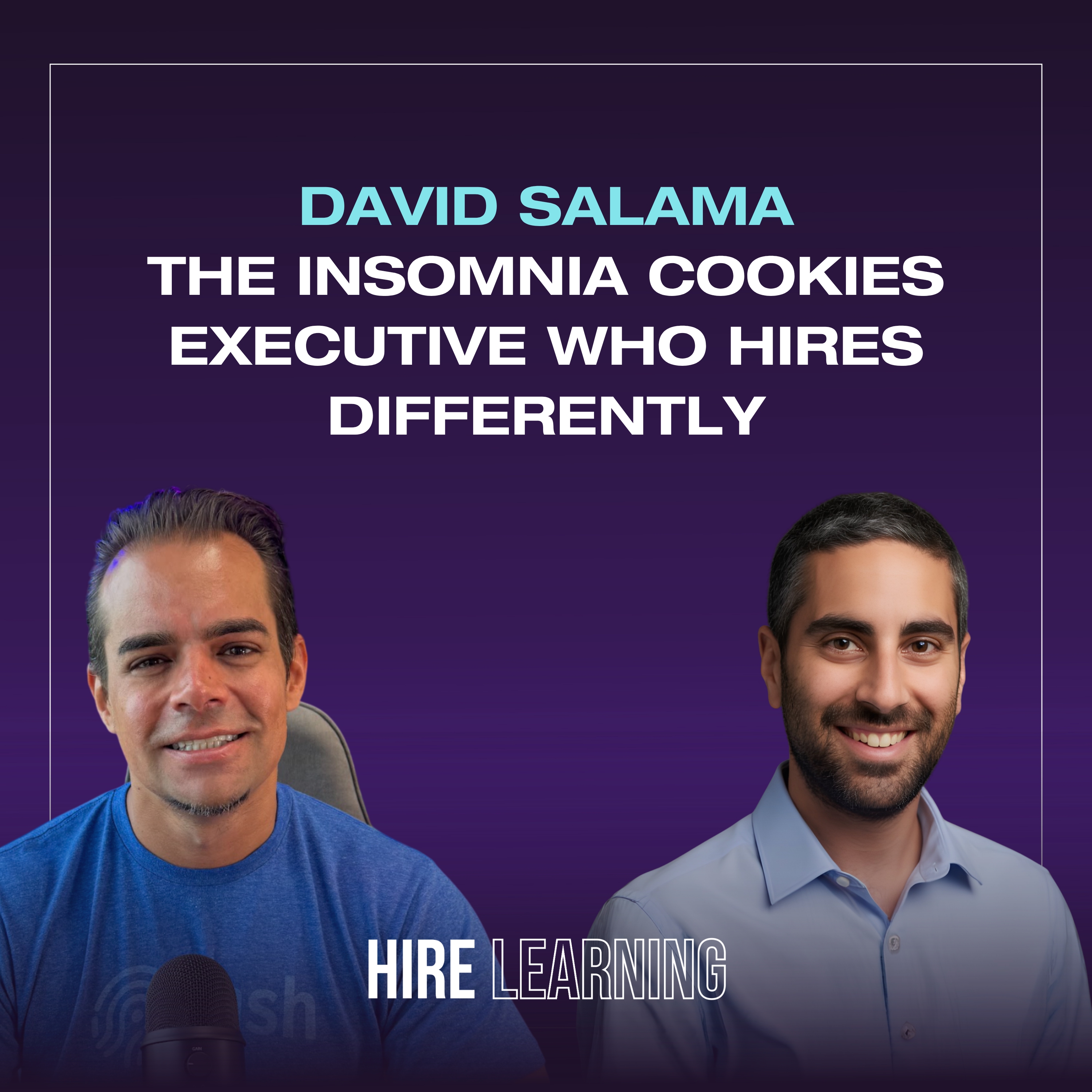 Podcast: David Salama — The Insomnia Cookies Executive Who Hires Differently