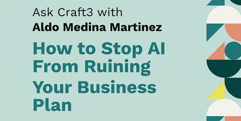 Ask Craft3: Tips While Using AI to Write a Business Plan
