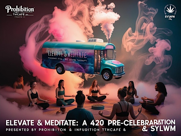 Elevate and Meditate: A 420 Pre-Celebration