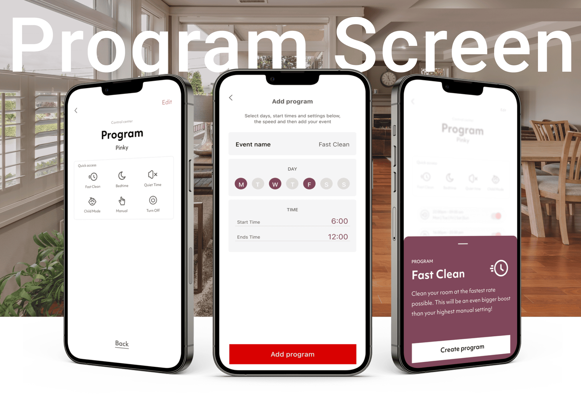 Three smartphones displaying a program scheduling app interface for a cleaning device, showing program options, day selection, time settings, and a 'Fast Clean' program description.