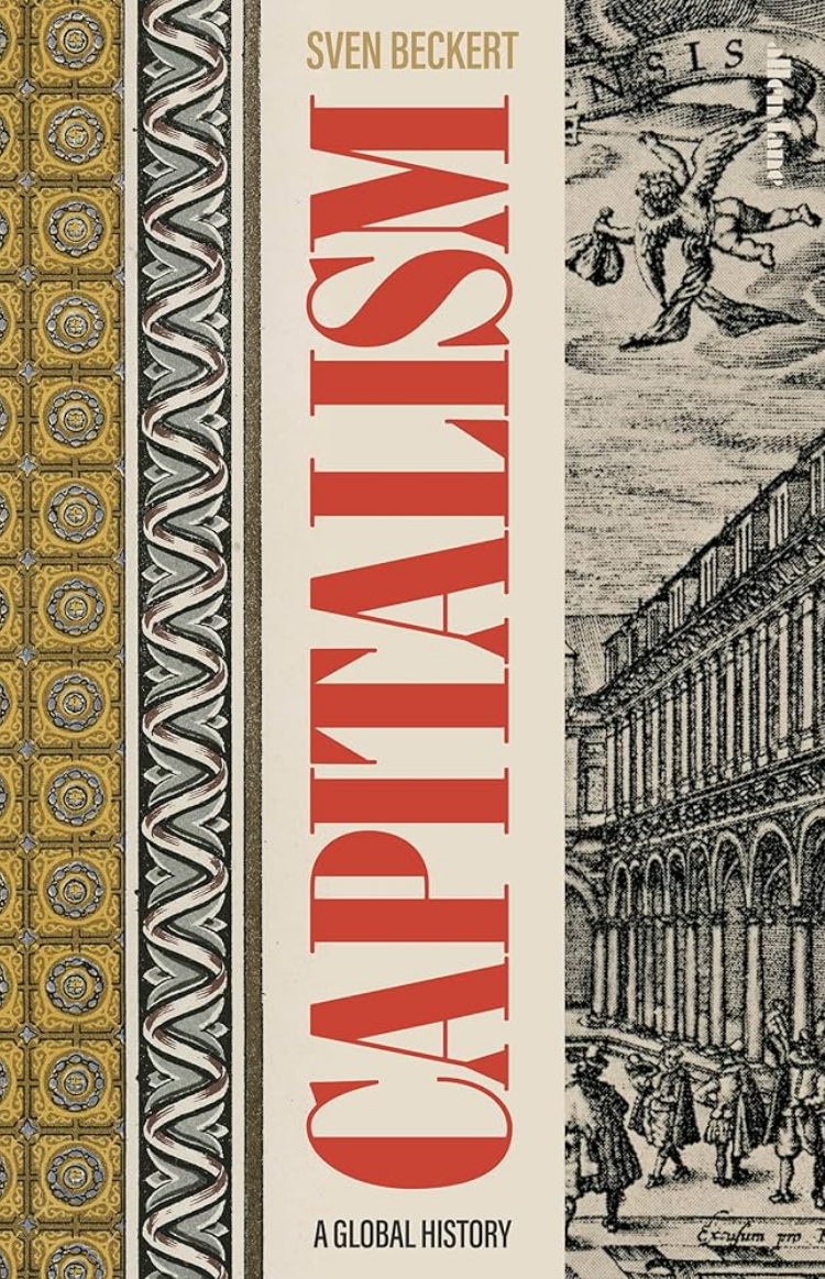 Capitalism: A Global History by Sven Beckert, Richard Green