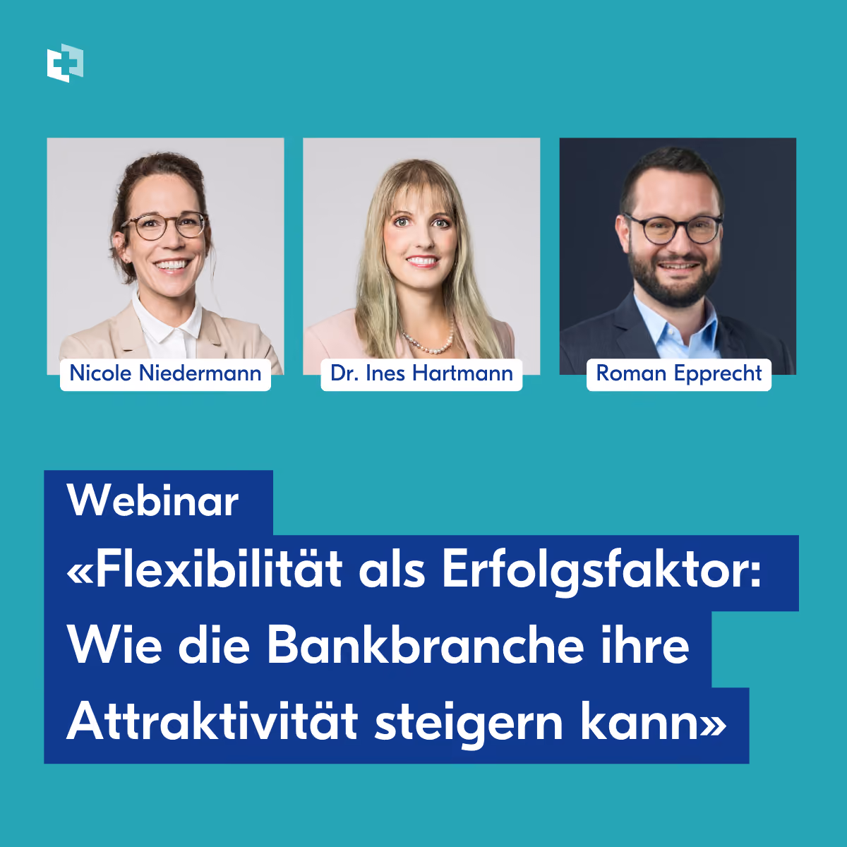 Webinar «Flexibilität als Erfolgsfaktor: Wie die Bankbranche ihre Attraktivität steigern kann.»