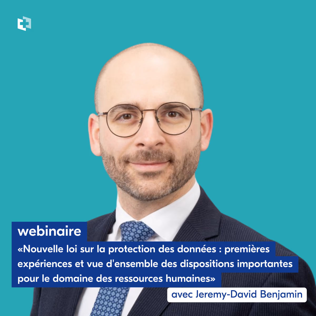 webinaire: Nouvelle loi sur la protection des données: premières expériences et vue d'ensemble des dispositions importantes pour le domaine des ressources humaines