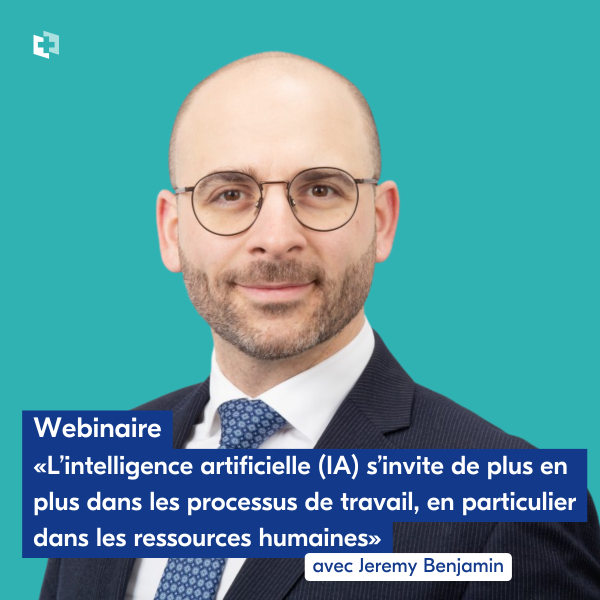 Webinaire «L’intelligence artificielle (IA) s’invite de plus en plus dans les processus de travail, en particulier dans les ressources humaines»