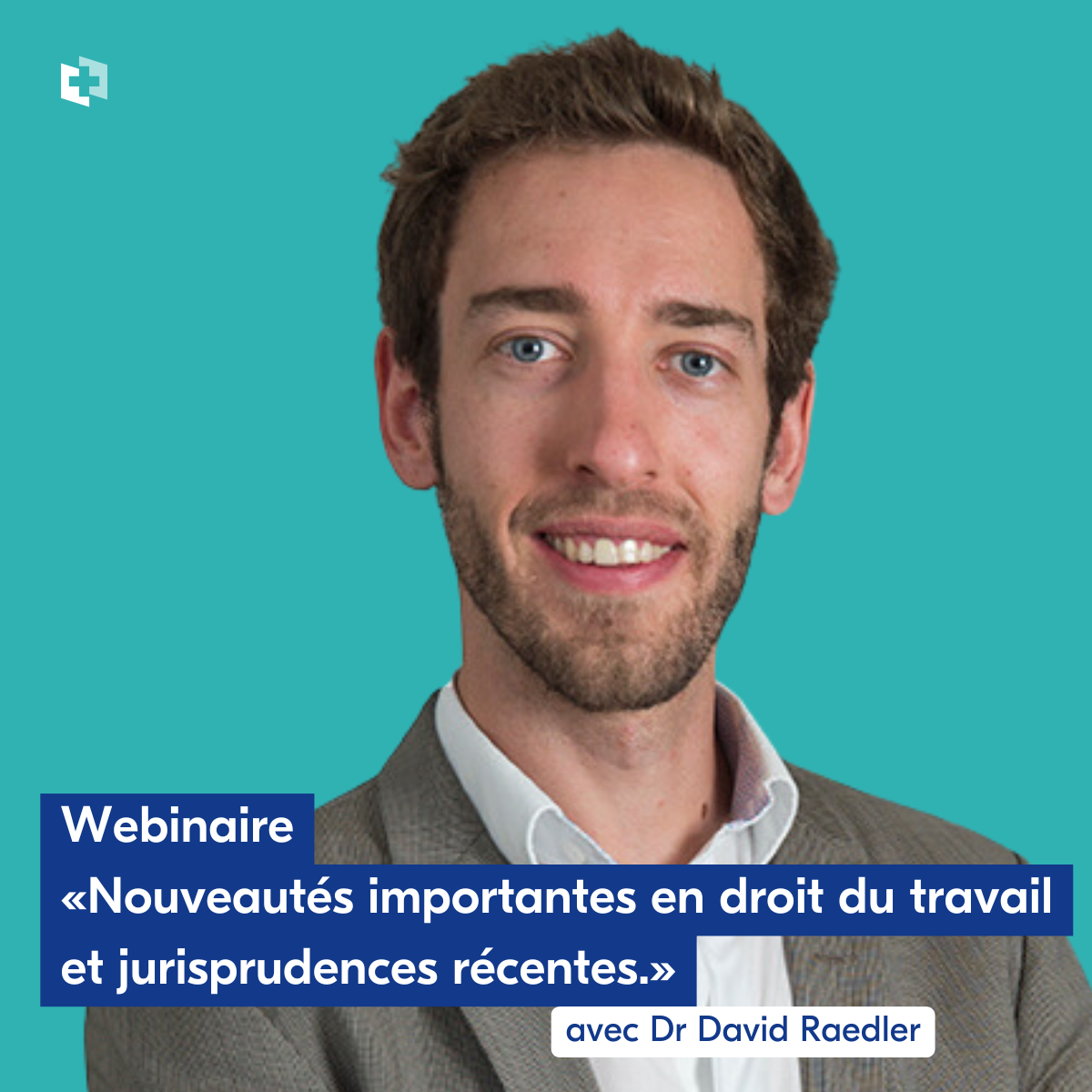 webinaire «Nouveautés importantes en droit du travail et jurisprudences récentes»