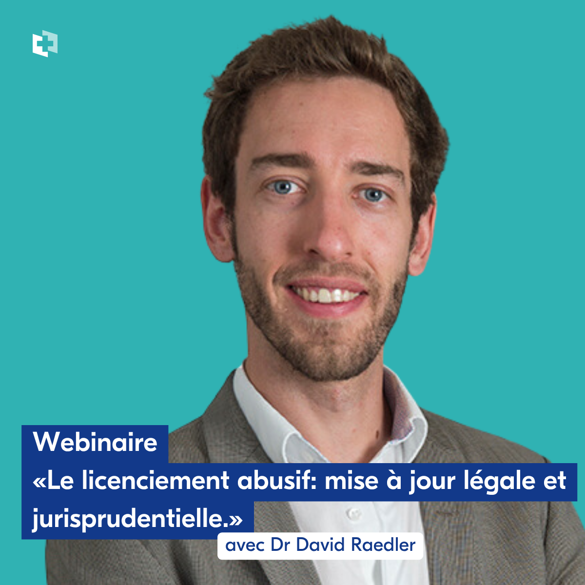 Webinaire «Le licenciementabusif: mise à jour légale et jurisprudentielle»