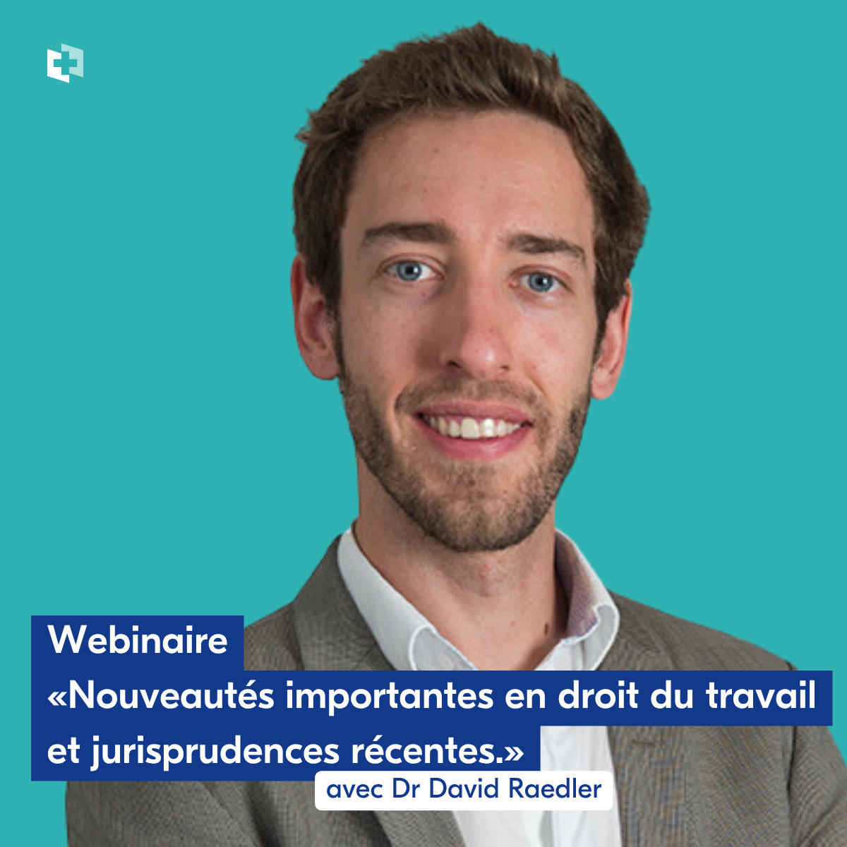 Webinaire «Nouveautés importantes en droit du travail et jurisprudences récentes»