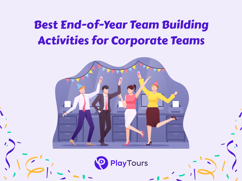 Best End-of-Year Team Building Activities for Corporate Teams