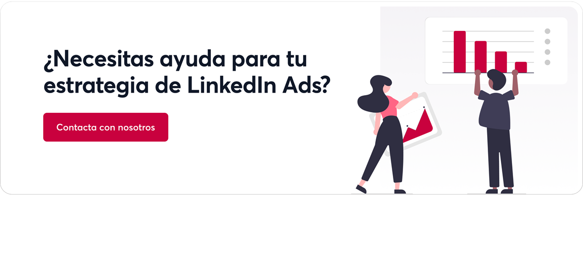 Banner con mensaje ¿Necesitas ayuda para tu estrategia linkedin ads?