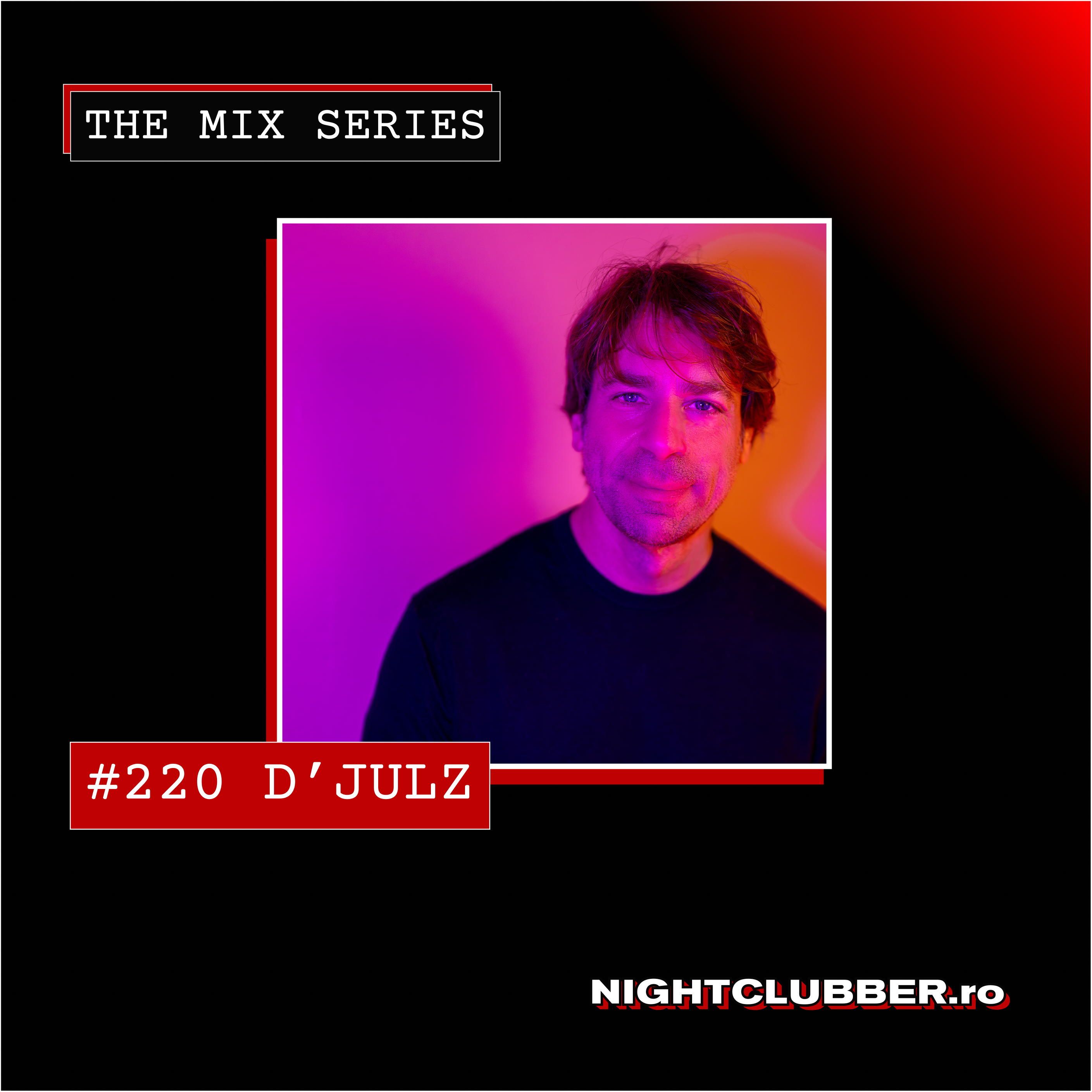 D'Julz Nightclubber podcast 220