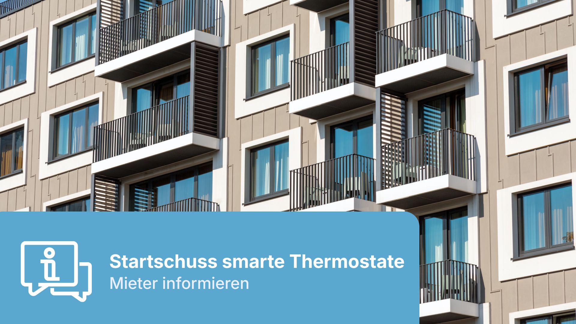 Erfolgreicher Umstieg auf smarte Thermostate in 4 Schritten: Auf die Mieterkommunikation kommt es an 