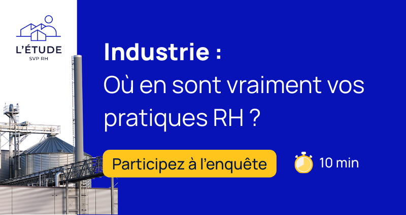 RH de l'industrie : à vous la parole !