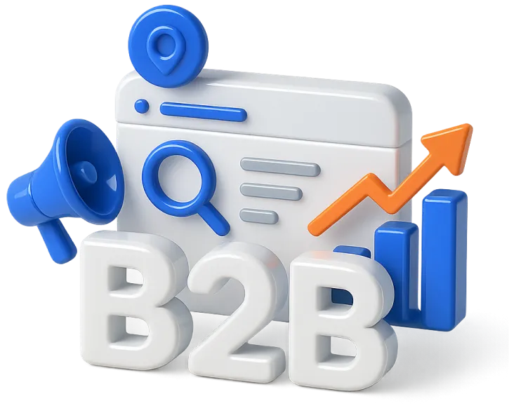 3D illustration of B2B text with a browser window, magnifying glass, location pin, megaphone, and rising arrow chart symbolizing business-to-business marketing and SEO.
