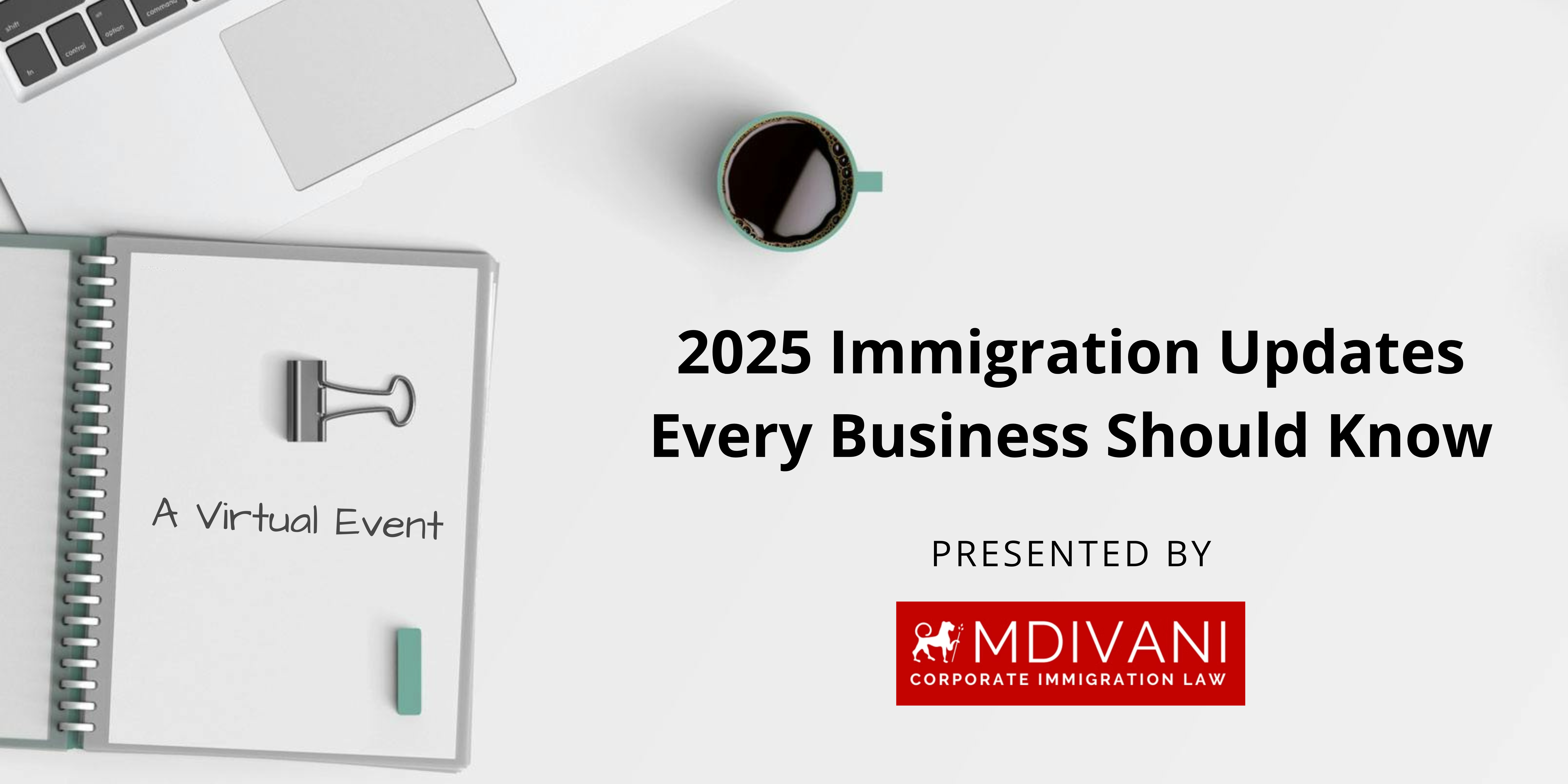 2025 Immigration Updates Every Business Should Know
