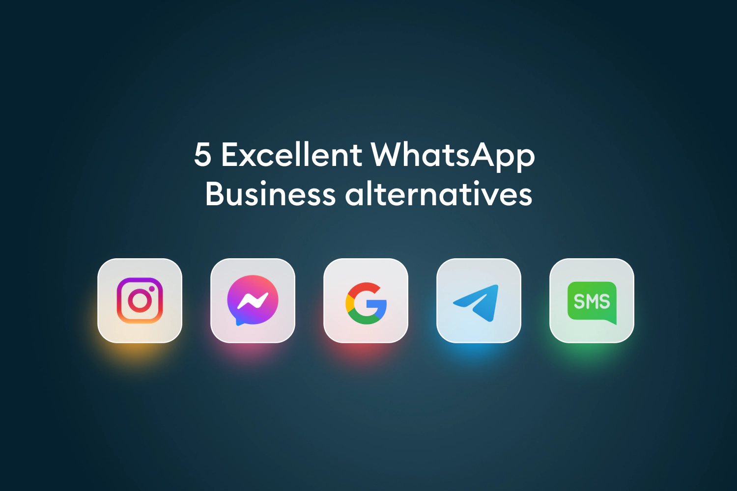 5 Excellent WhatsApp Business alternatives