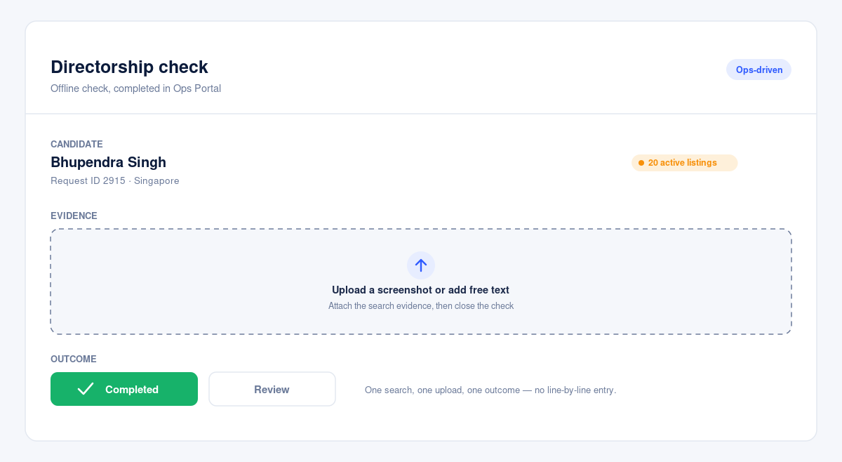 The directorship check in Ops Portal: upload evidence and close with a single outcome of Completed or Review.