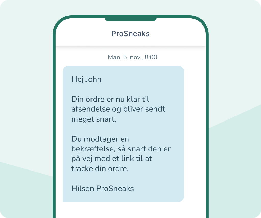 SMS fra ProSneaks til John, der informerer om, at hans ordre snart bliver afsendt, og at han modtager en bekræftelse med link til at tracke ordren.