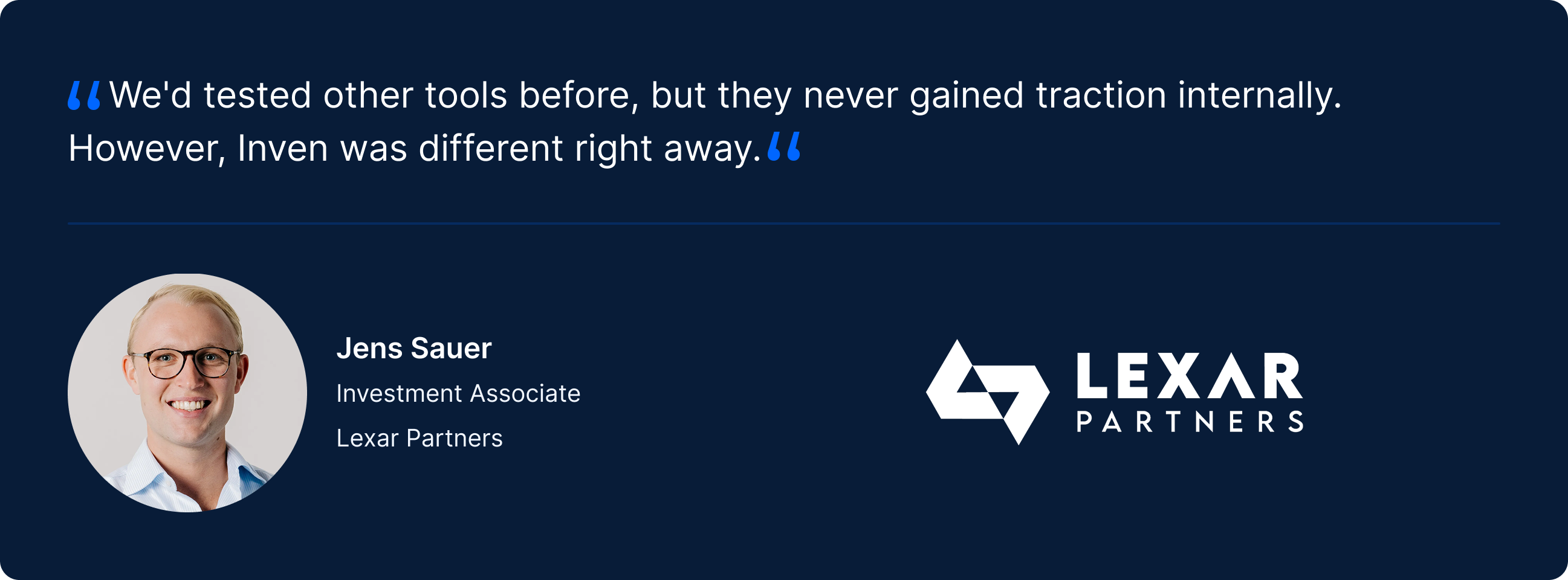A testimonial graphic with a photo of Jens Sauer, Investment Associate at Lexar Partners. His quote says: “We’d tested other tools before, but they never gained traction internally. However, Inven was different right away.” The Lexar Partners logo appears on the right.