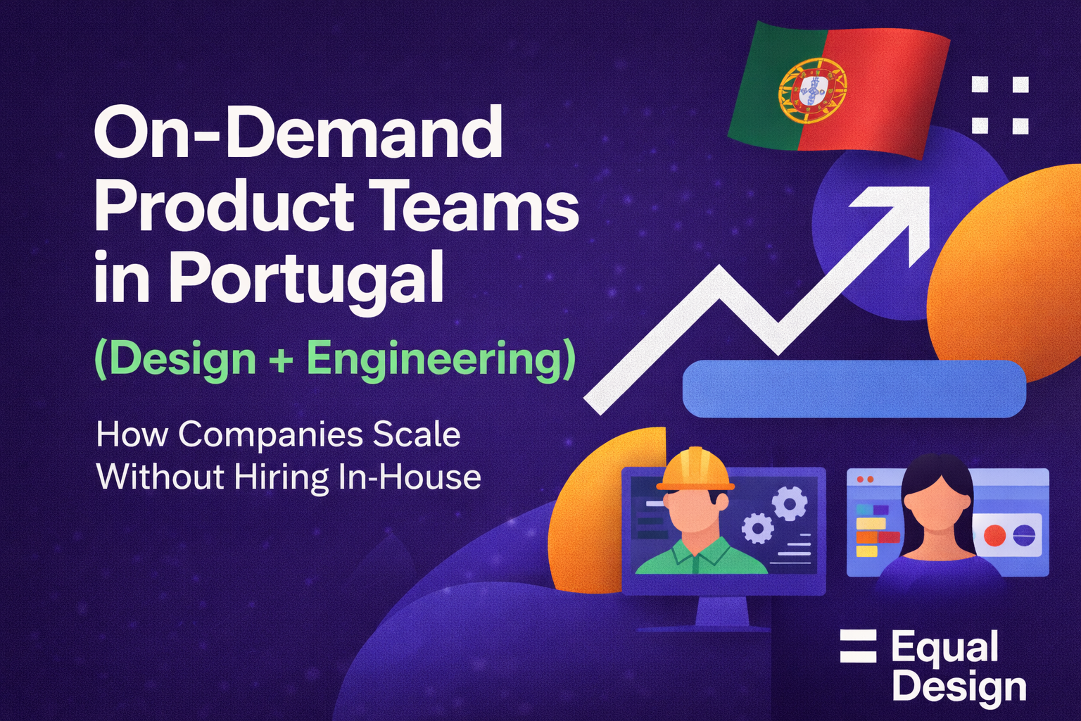 On-Demand Product Teams in Portugal (Design + Engineering) — 2026 Guide