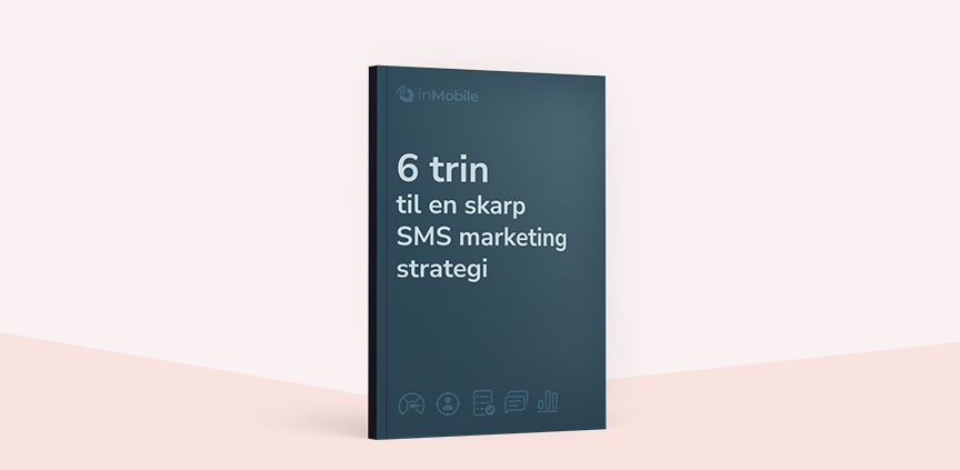 Guide: 6 trin til en skarp SMS-marketing strategi