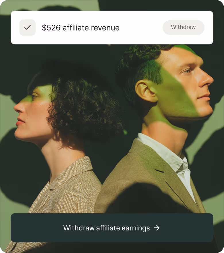 Side profile of a man and woman standing back to back with text showing $526 affiliate revenue and a button labeled Withdraw affiliate earnings.