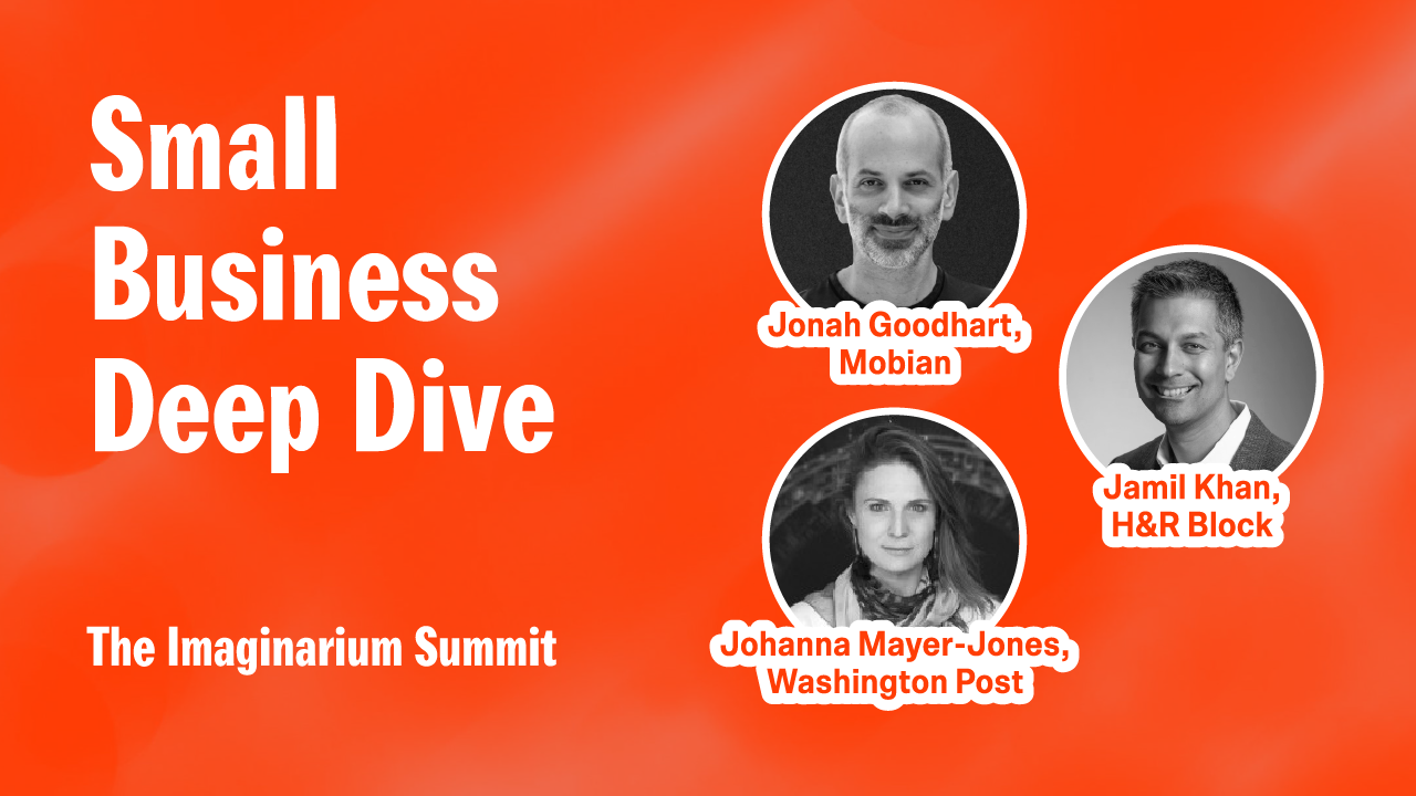 Small Business Deep Dive: Jonah Goodhart, Johanna Mayer-Jones & Jamil Khan — The Imaginarium Summit