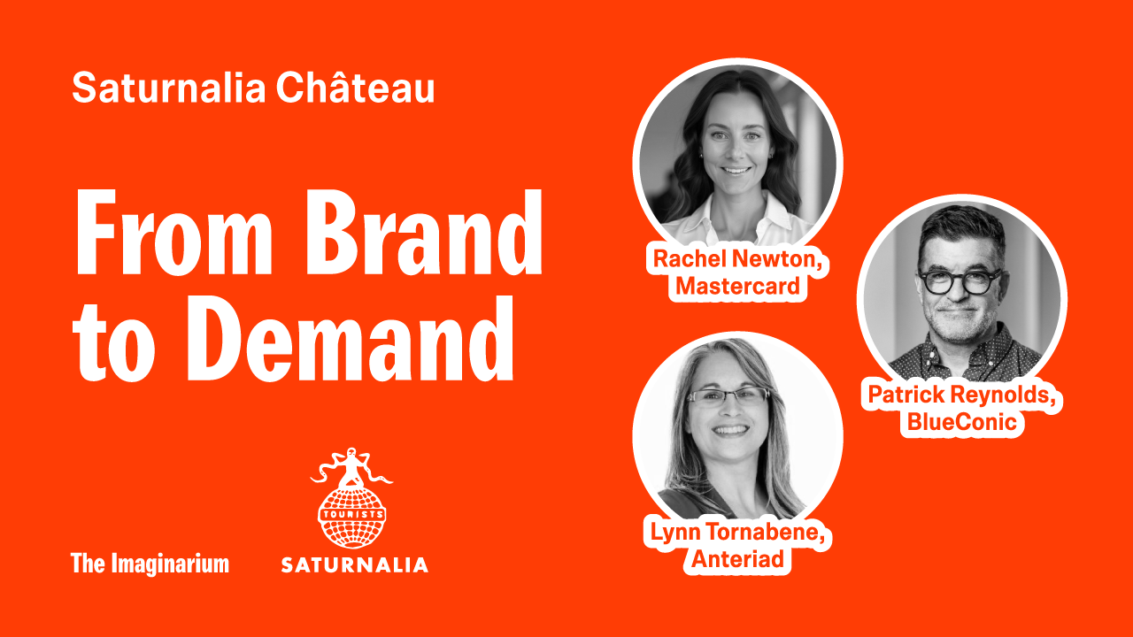 From Brand to Demand with Patrick Reynolds, Rachel Newton & Lynn Tornabene — The Imaginarium Summit