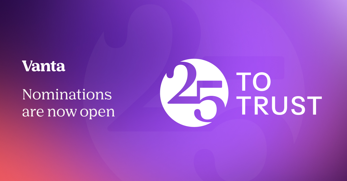 The Vanta 25 to Trust: Nominations are open