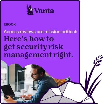 Vanta ebook cover: Access reviews are mission critical
