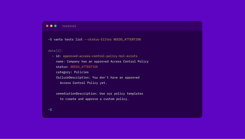 Terminal window showing a Vanta CLI command listing a policy needing attention for approved access control.