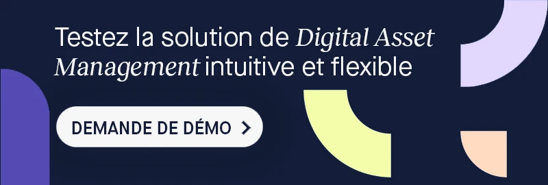 Essayez une solution intuitive et flexible de gestion des ressources numériques : demandez une démonstration
