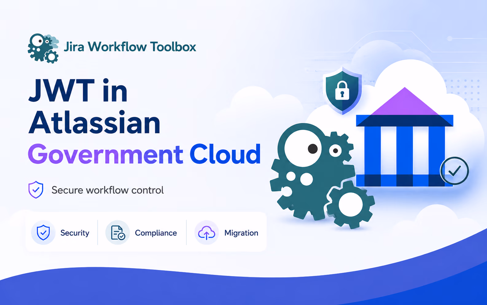 Workflow Process Control for Atlassian Government Cloud with Jira Workflow Toolbox