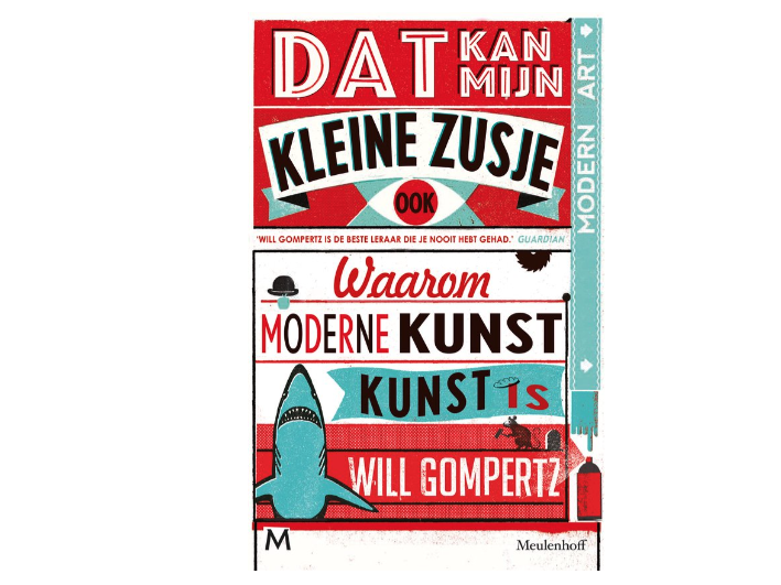 Waarom je Dat kan mijn kleine zusje ook van Will Gompertz móét lezen