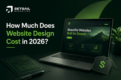 Setsail Marketing Blog | How Much Does Website Design Cost in 2026?