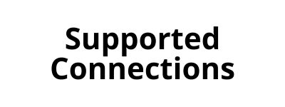 Supported Connections