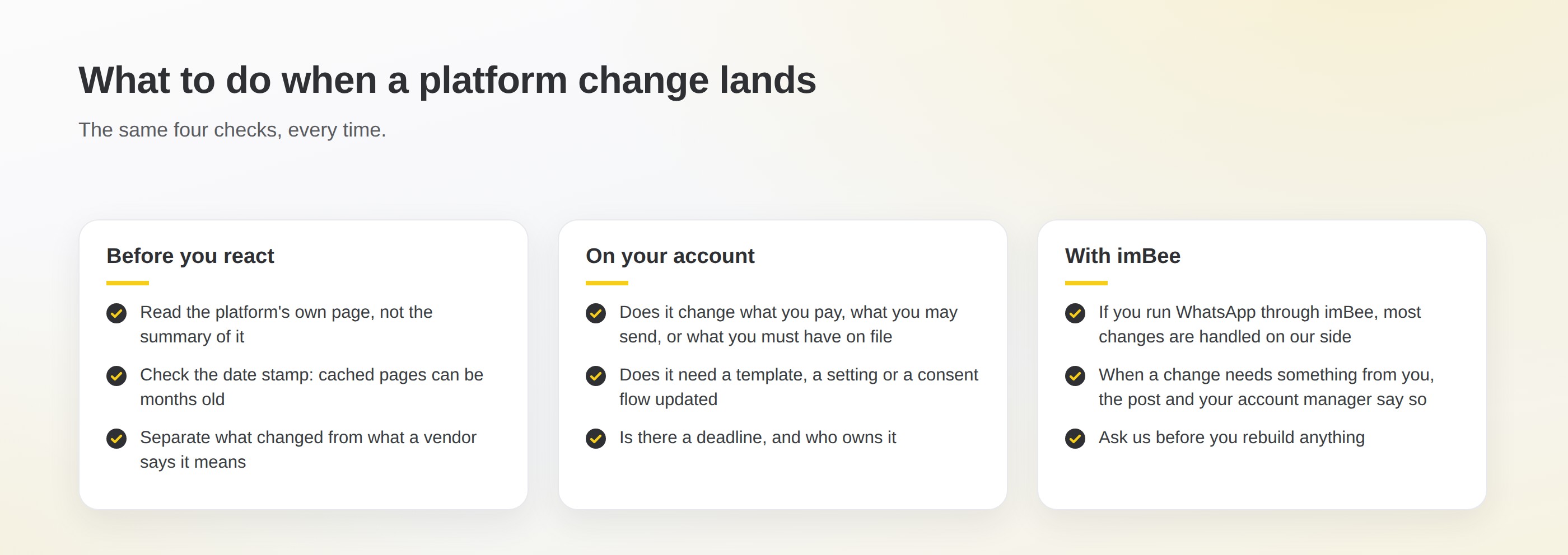 Checklist for handling a platform change: before you react read the platform page and check its date; on your account check what you pay, what you may send and what you must have on file; with imBee most changes are handled on our side