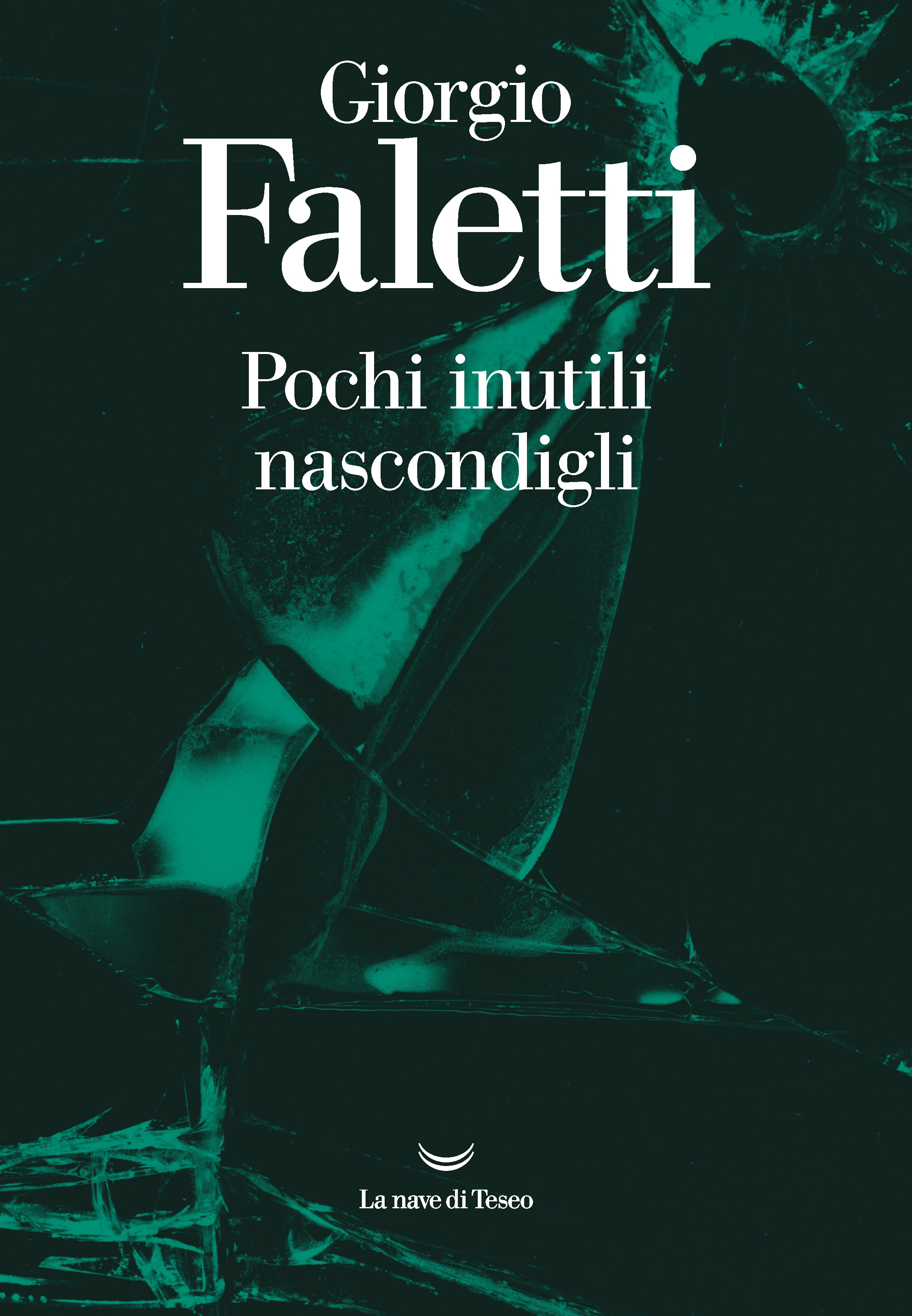 Copertina del romanzo di Giorgio Faletti Pochi inutili nascondigli, pubblicato da La Nave di Teseo
