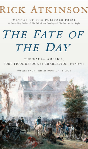 The Fate of the Day: The War for America, Fort Ticonderoga to Charleston, 1777-1780
