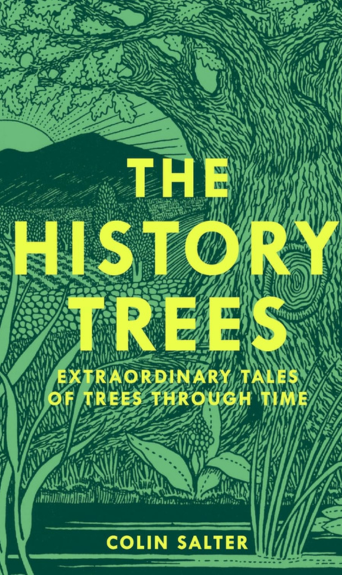 The History Trees: Extraordinary tales of famous trees and landmarks around the world, with roots in history through to today