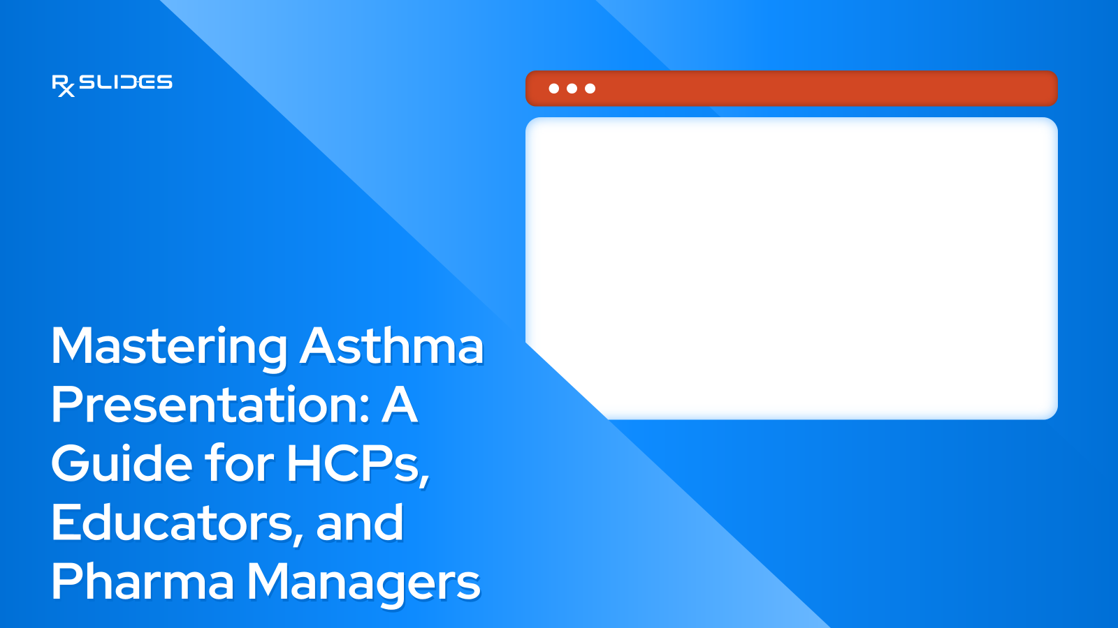 Mastering Asthma Presentation: A Guide for HCPs, Educators, and Pharma Managers