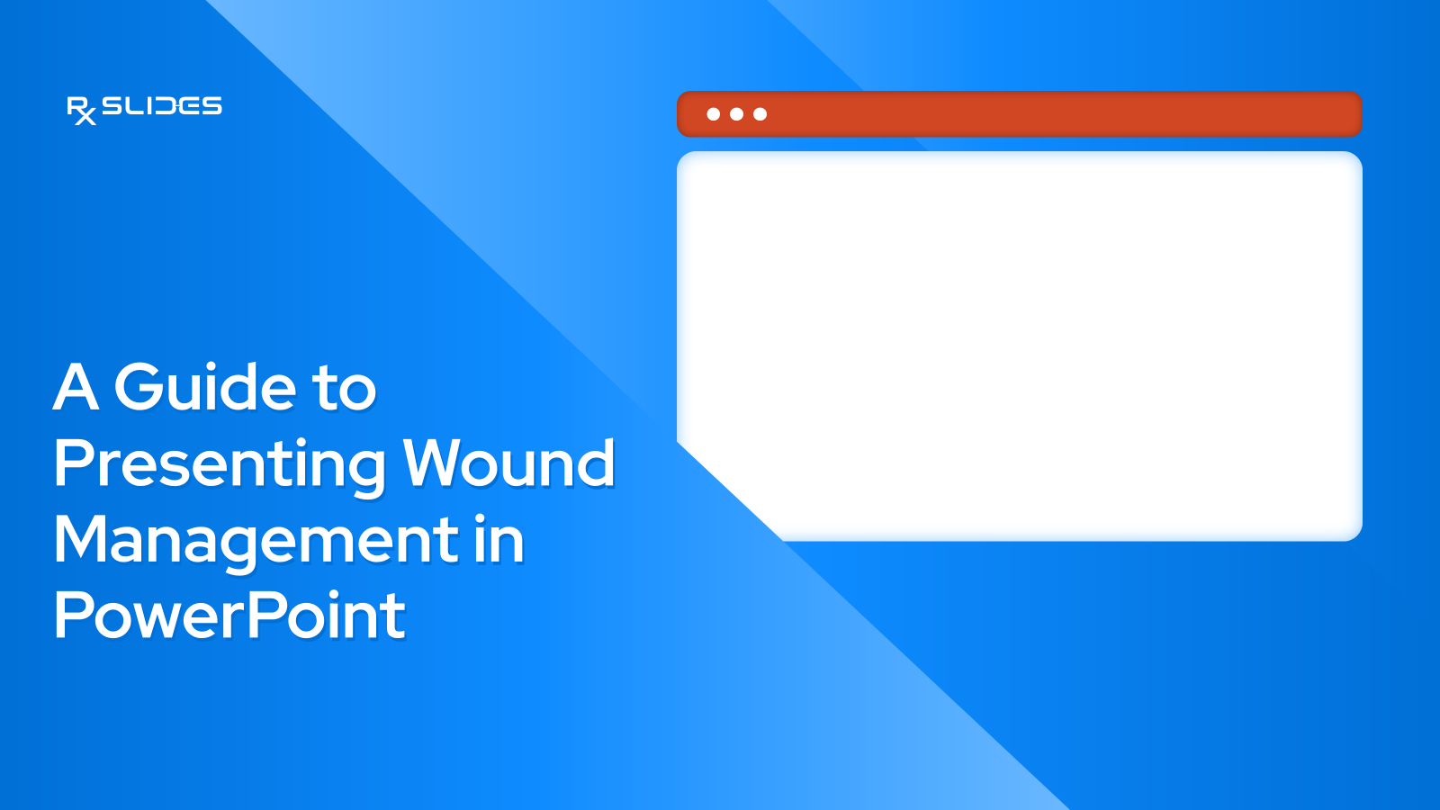 A Guide to Presenting Wound Management in PowerPoint
