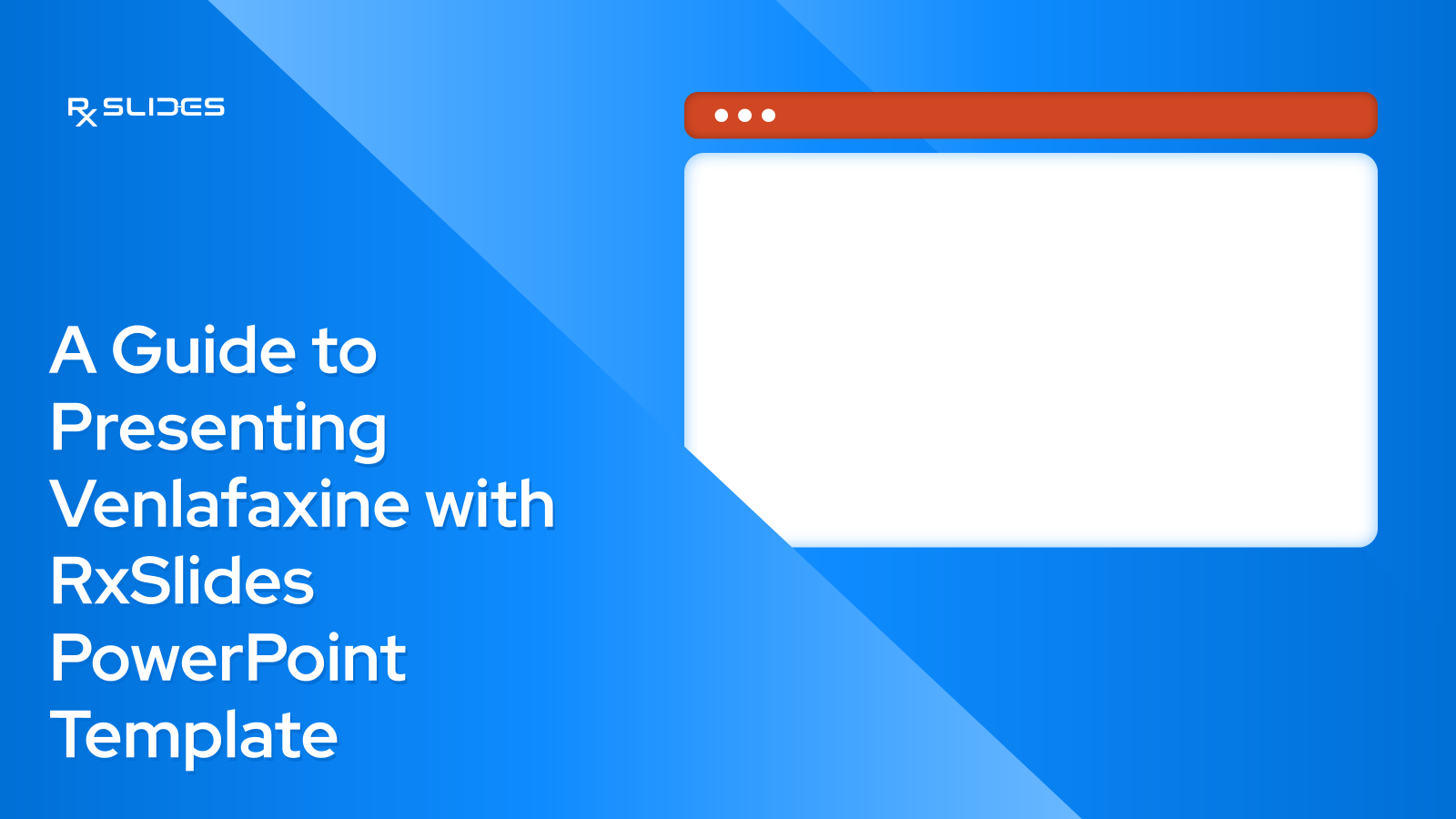 A Guide to Presenting Venlafaxine with RxSlides PowerPoint Template