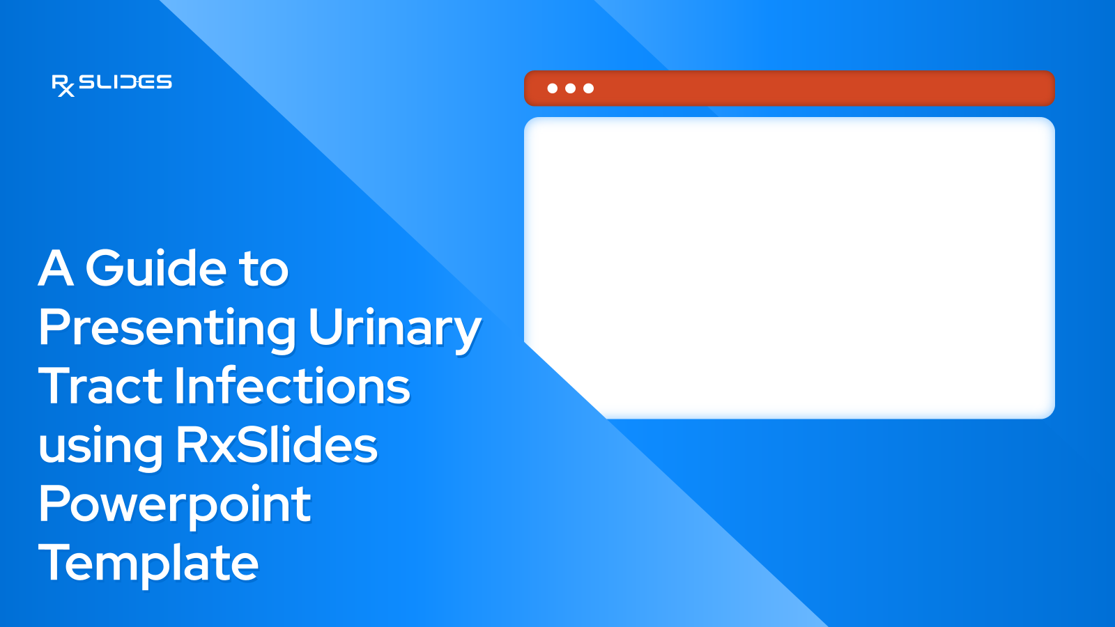 A Guide to Presenting Urinary Tract Infections using RxSlides Powerpoint Template