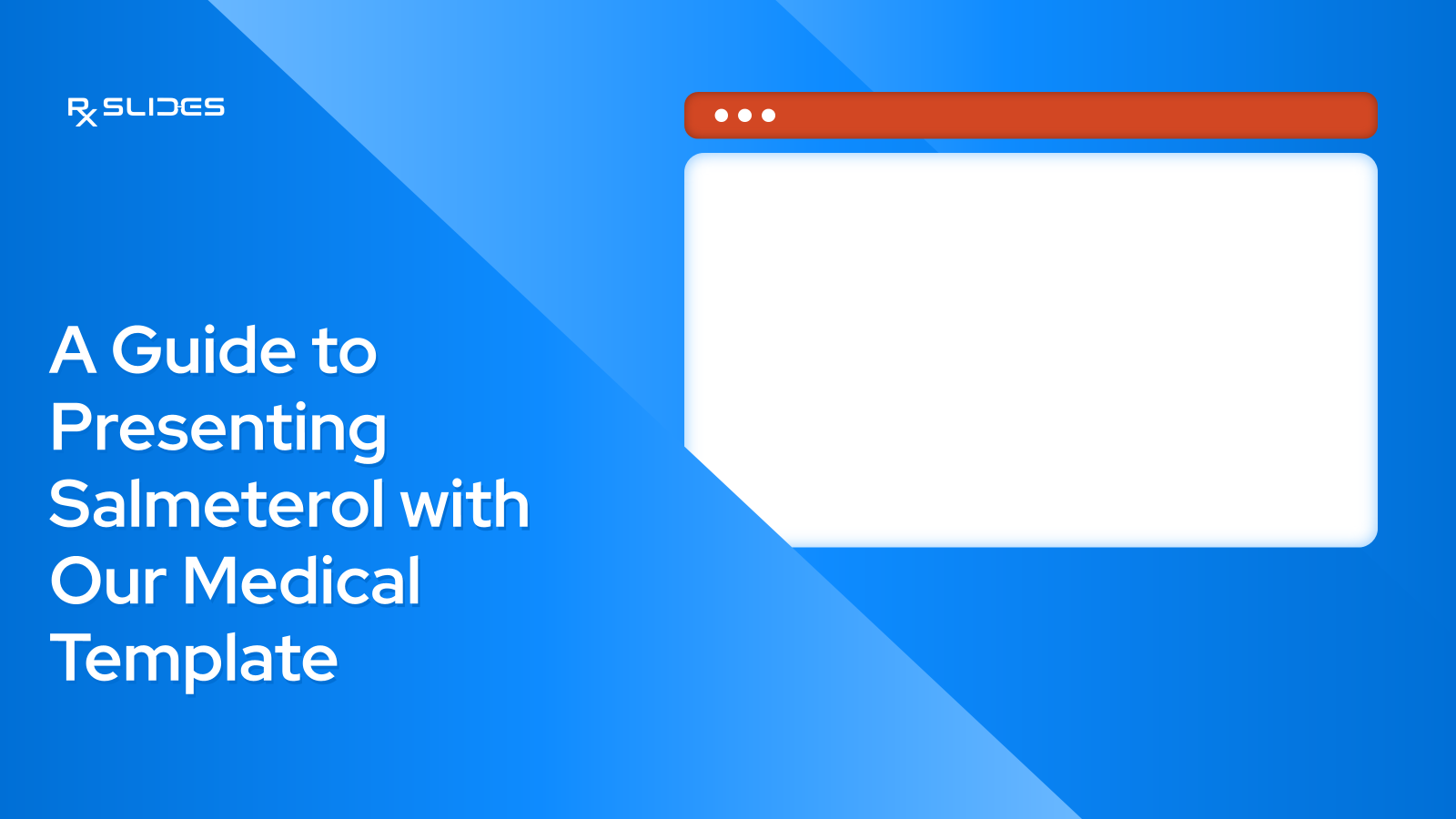 A Guide to Presenting Salmeterol with Our Medical Template