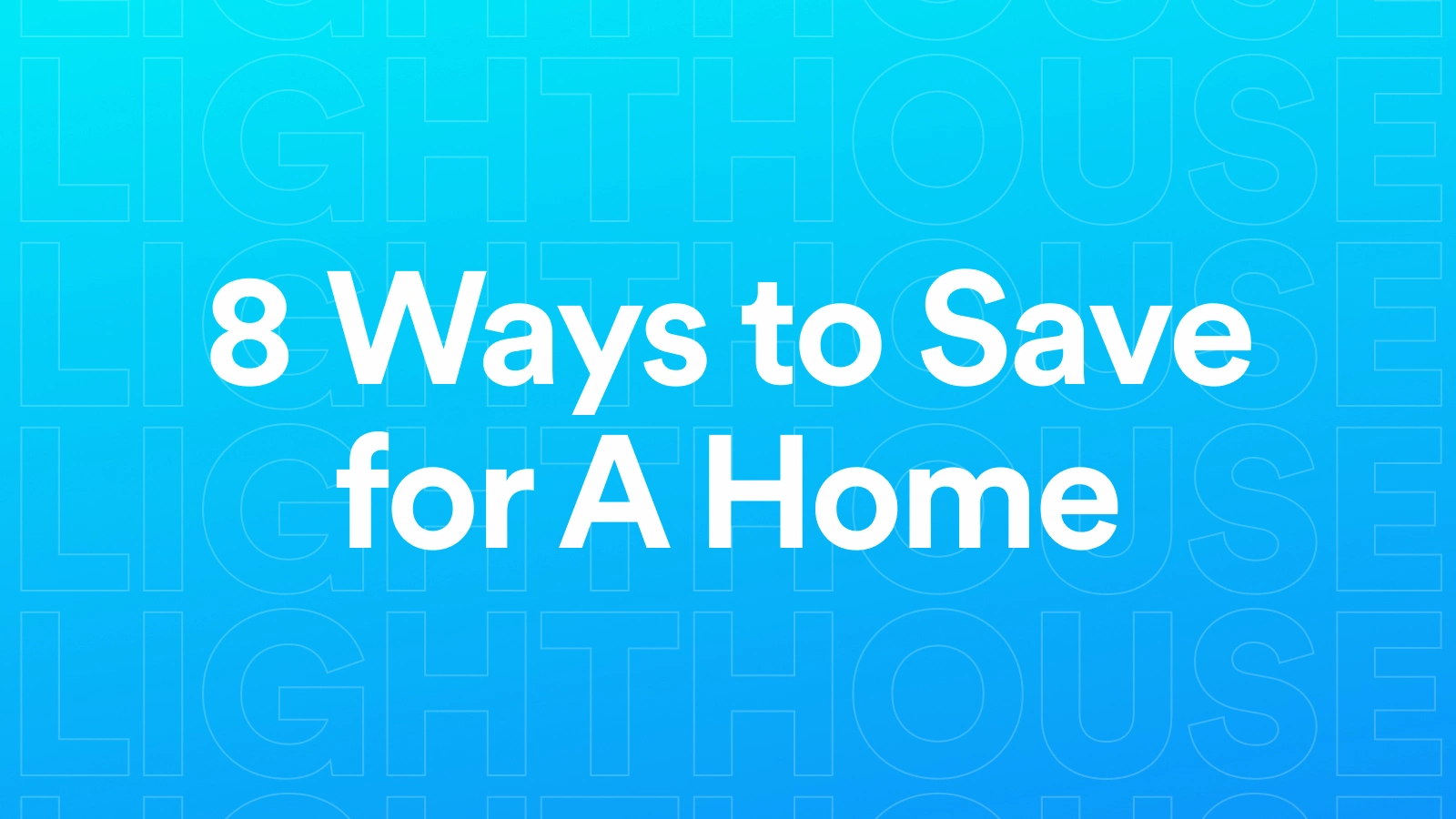 8 Ways to Save for Home Ownership in 2023