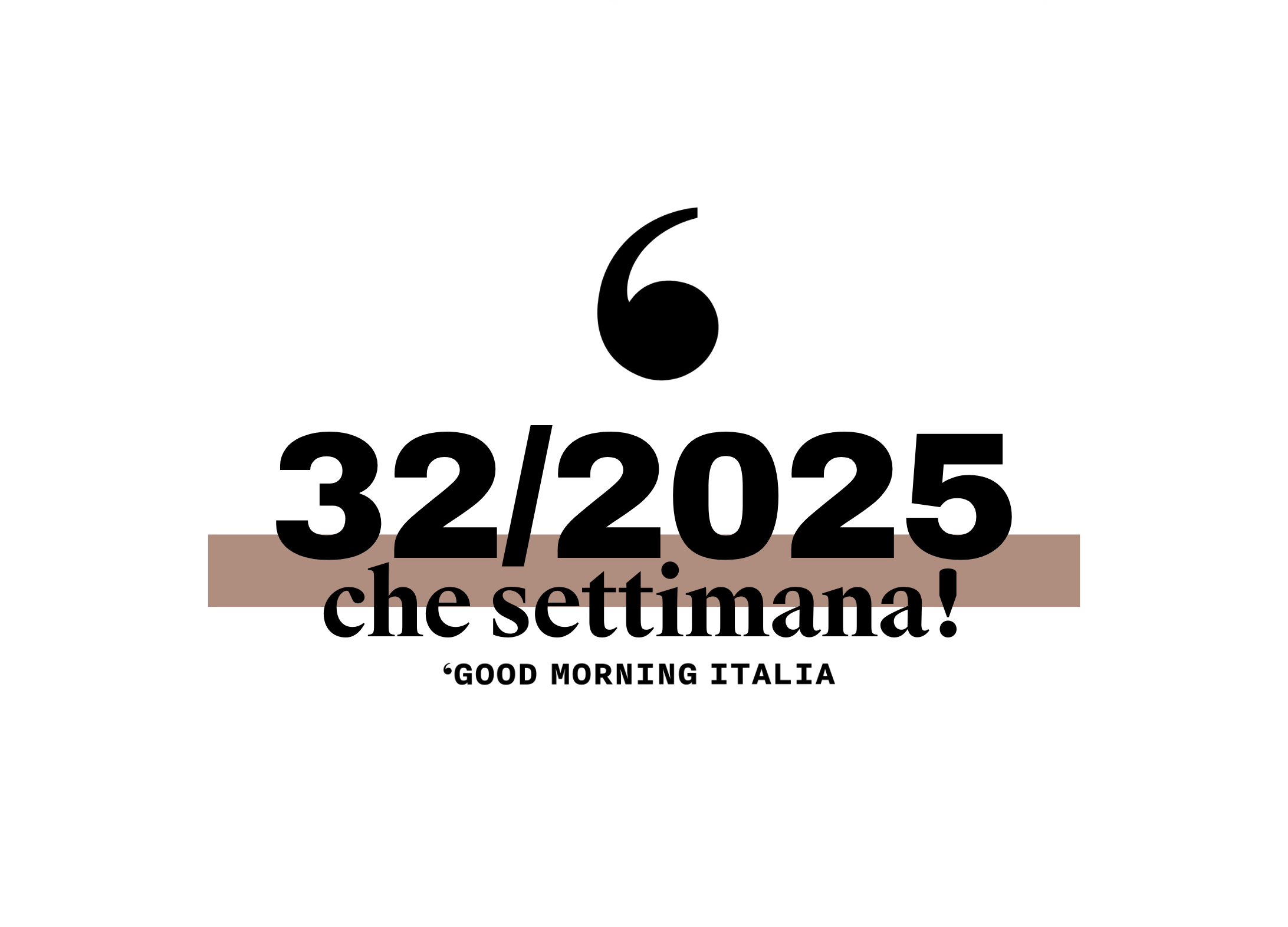 Che settimana! #32/25