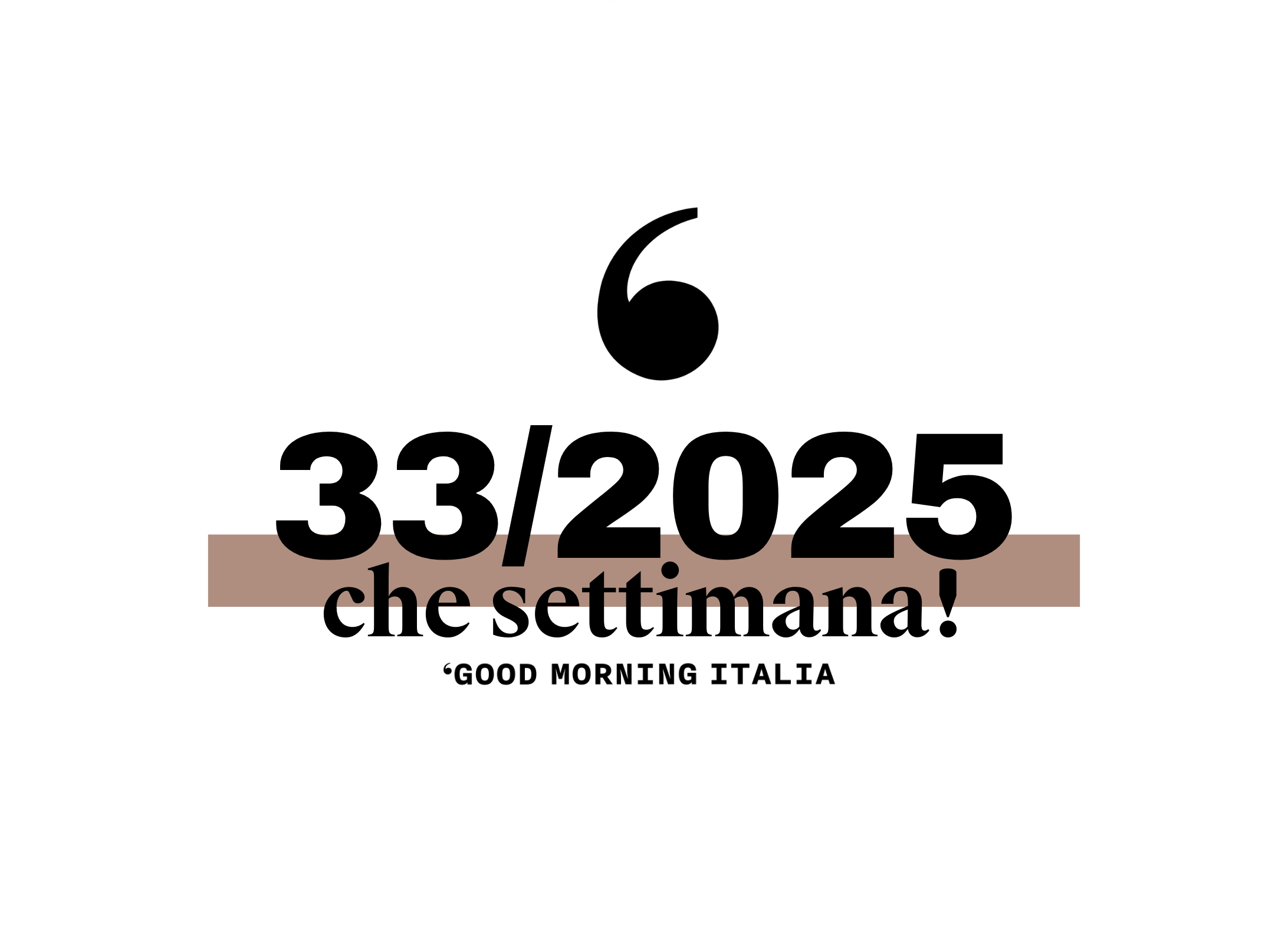 Che settimana! #33/25